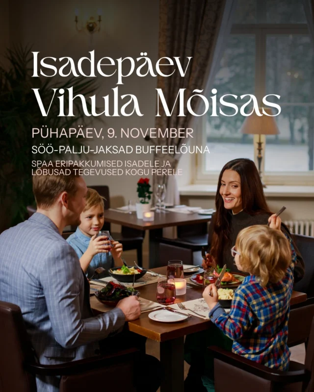 Tähista isadepäeva koos oma kõige kallimatega Vihula Mõisas! 💗 
Ootame teid kogu perega pidulikule isadepäeva buffeelõunale, et saaksite koos veeta ühe mõnusa pühapäeva.
Isadepäeva buffeelõuna:
📅 Pühapäev, 9. november kell 12:00–15:00
📍 Vihula Mõisa Restoran
Täiskasvanule 30€ | Lapsed (6–12a) 12€, kuni 5a tasuta
Rikkalik buffee pakub värskeid salateid, valikut soojasid roogasid nii suurtele kui väikestele, magusaletti ning hinnas sisalduvaid jooke – kohvi, teed ja vett.
Osalemiseks broneeri laud siit: https://v2.tableonline.fi/instabook/bookings/CfbZ5Ob/selection 
👉 Lisaks kogu päeva vältel mitmed teised toredad tegevused ja eripakkumised:
- 30 min massaaž Öko-Spaas isadele ja vanaisadele erihinnaga 25€
- Saunakeskuse külastuse perepilet 25€
- Mõnus peremäng mõisapargis, mis viib teid avastama veskit, tuuleveskit, autode muuseumi jpm
Kingi oma isale või vanaisale päev täis head toitu, rõõmu ja soojust!
***
ENG
Celebrate Father’s Day with your loved ones at Vihula Manor! 💗
Join us for a festive buffet lunch with the whole family and enjoy a rich selection of fresh salads, warm dishes, desserts, and drinks (coffee, tea, water).
Sunday, November 9th, 12:00–15:00 at Vihula Manor Restaurant
Adults: €30 | Children (6–12): €12 | Under 5: Free
Reserve your table: https://v2.tableonline.fi/instabook/bookings/CfbZ5Ob/selection
👉 Other special offers and activities:
- 30-min massage at Eco-Spa for dads & granddads €25
- Family ticket to the sauna centre €25
- Fun family game exploring the manor, mill, and museum
Give your dad or granddad a day full of great food, joy, and warmth!